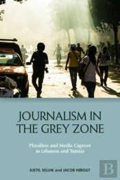 Journalism In The Grey Zone