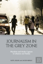 Journalism In The Grey Zone