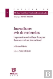 Journalisme : Avis De Recherches ; La Production Scientifique Française Dans Son Contexte International