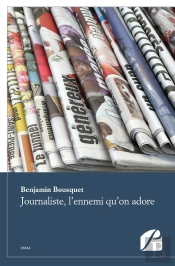 Journaliste, L'Ennemi Qu'On Adore
