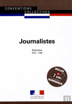 Bertrand.pt - Journalistes ; Convention Collective Nationale Étendue, Idcc 1480 (11e Édition)