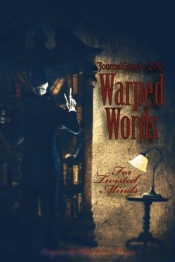 Journalstone'S 2010 Warped Words, For Twisted Minds