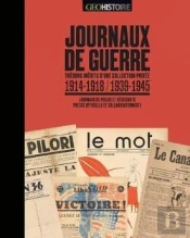 Journaux De Guerre : Trésors Inédits D'Une Collection Privée : 1914-1918 / 1939-1945