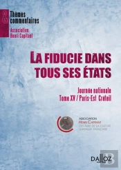 Journées Nationales Tome 15 ; La Fiducie Dans Tous Ses États (Édition 2011)