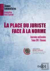 Journées Nationales Tome 16 ; La Place Du Juriste Dans La Société (Rennes)