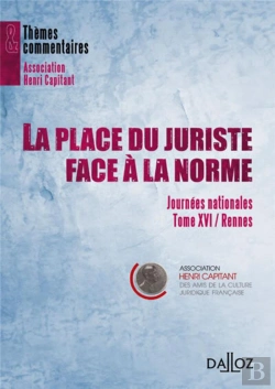 Bertrand.pt - Journées Nationales Tome 16 ; La Place Du Juriste Dans La Société (Rennes)
