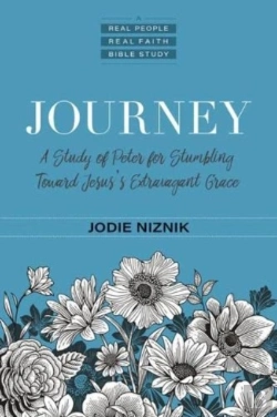 Bertrand.pt - Journey Â€“ A Study Of Peter For Stumbling Toward Jesus`S Extravagant Grace