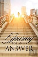 Journey For An Answer