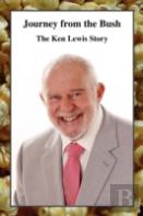 Journey From The Bush - The Ken Lewis Story
