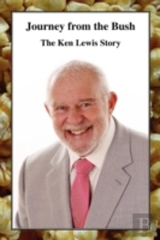 Journey From The Bush - The Ken Lewis Story