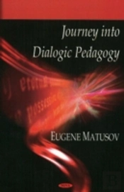 Journey Into Dialogic Pedagogy