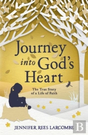 Journey Into God'S Heart