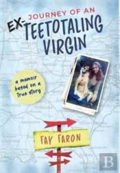 Journey Of An Ex-Teetotaling Virgin