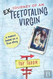 Journey Of An Ex-Teetotaling Virgin