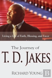 Journey Of T.D. Jakes