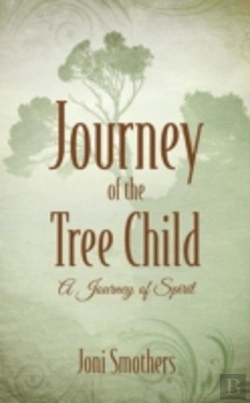 Bertrand.pt - Journey Of The Tree Child: A Journey Of