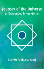 Journey Of The Universe As Expounded In The Qur'An