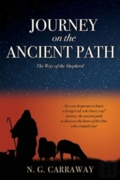 Journey On The Ancient Path: The Way Of