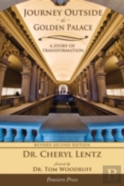 Journey Outside The Golden Palace; A Story Of Transformation