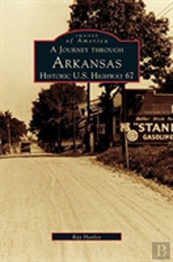 Bertrand.pt - Journey Through Arkansas Historic U.S. Highway 67