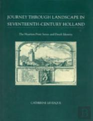 Journey Through Landscape In Seventeenth-Century Holland