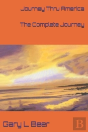 Journey Thru America The Complete Journey