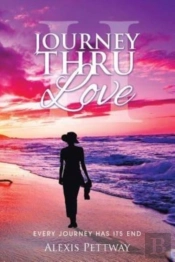Journey Thru Love Part Ii: Every Journey