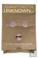 Journey Thru The Unknown... (By The Unknown Comic) (Hardback)