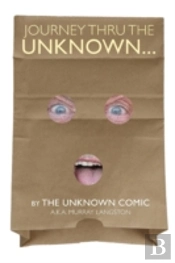 Journey Thru The Unknown... (The Unknown Comic)