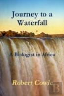 Journey To A Waterfall A Biologist In Africa