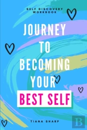 Journey To Becoming Your Best Self