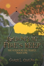 Journey To Fire'S Keep: The Return To Th