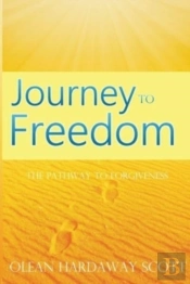 Journey To Freedom: The Pathway To Forgi