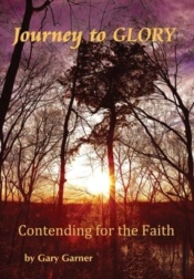 Journey To Glory-Contending For The Faith