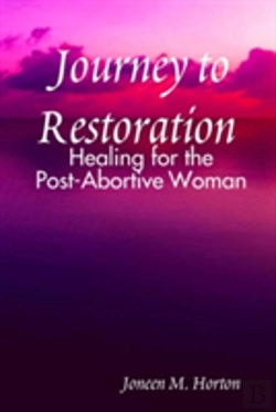 Bertrand.pt - Journey To Restoration Healing For The Post-Abortive Woman