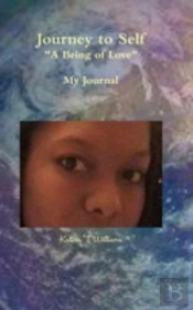 Journey To Self 'A Being Of Love'