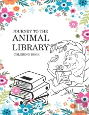 Journey To The Animal Library Coloring Book