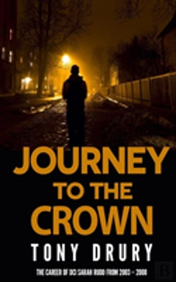 Bertrand.pt - Journey To The Crown: The Career Of Dci Sarah Rudd From 2003 - 2008