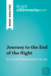 Journey To The End Of The Night By Louis-Ferdinand Celine (Book Analysis)