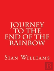 Journey To The End Of The Rainbow