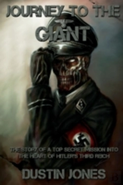 Bertrand.pt - Journey To The Giant: The Story Of A Top Secret Mission Into The Heart Of Hitler'S Third Reich