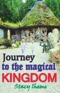 Journey To The Magical Kingdom