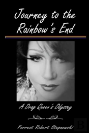 Journey To The Rainbow'S End: A Drag Que