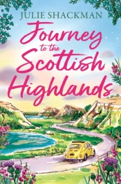 Journey To The Scottish Highlands