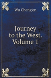 Journey To The West. Volume 1