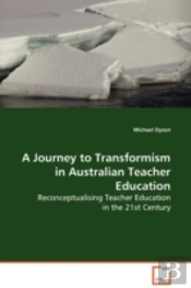 Journey To Transformism In Australian Teacher Education