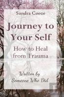 Journey To Your Self-How To Heal From Trauma