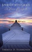Journey With Grace; A Voice For God, Volume Ii