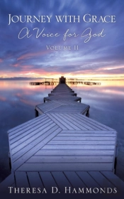 Journey With Grace; A Voice For God, Volume Ii