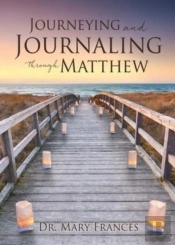 Journeying And Journaling Through Matthew